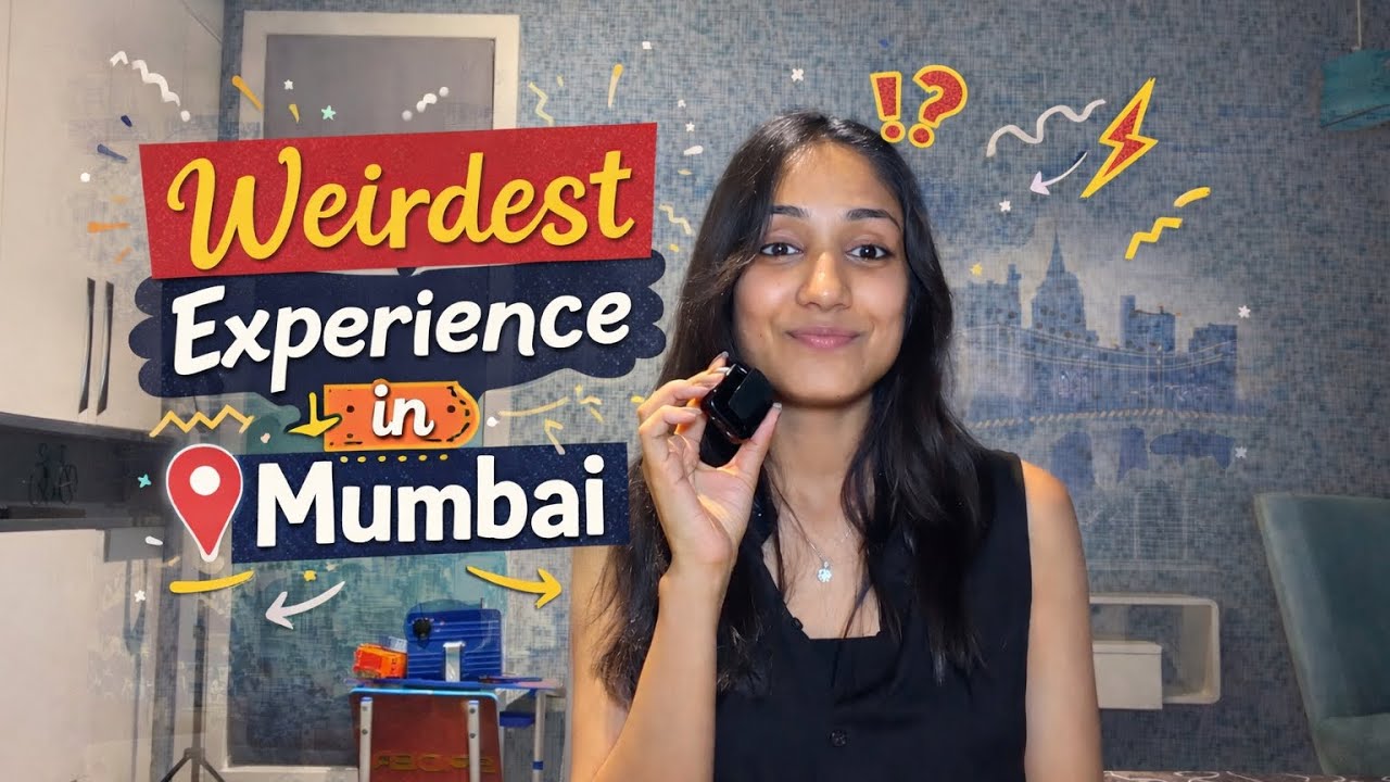 My weirdest experience in Mumbai 🤯