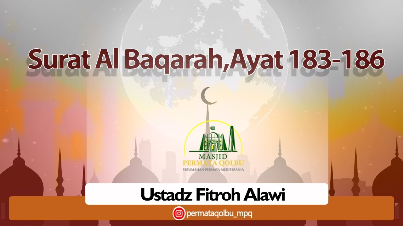 Surat Al Baqarah Ayat 183 186 Ustadz Fitroh Alawi Youtube