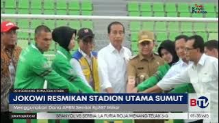 Jokowi Resmikan Stadion Utama Sumut yang Dibangun dengan Anggaran Rp 587 M | Beritasatu