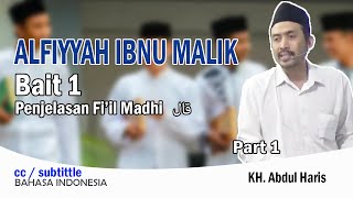 KH. Abdul Haris | Al Bidayah | Alfiyah Bait 1 [PART1]  Fi'il Madhi قال