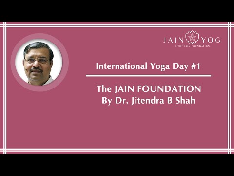Introduction to Jain Yog - Part 1 | Jain Yog #2 | Dr. Jitendra B. Shah