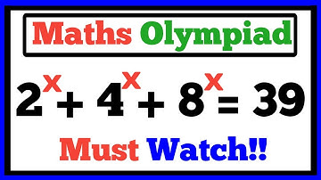 Germany | Unbelievable Math Olympiad Puzzle | 2^x + 4^x + 8^x = 39 | Can You Solve This?