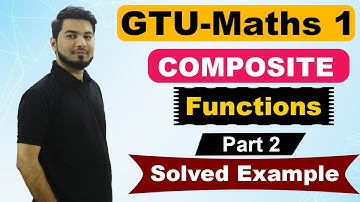 Composite Functions in HINDI | (Part-2)Solved Example | GTU Maths 1 | Well Academy
