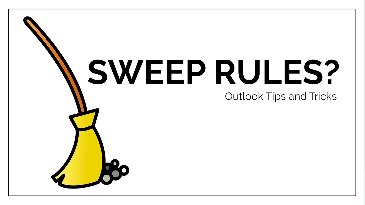 Sweep Example Have you ever heard of sweep rules? | Outlook Tips and Tricks - YouTube