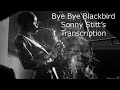 Learn from the Masters: Bye Bye Blackbird-Sonny Stitt&#39;s (Bb) transcription