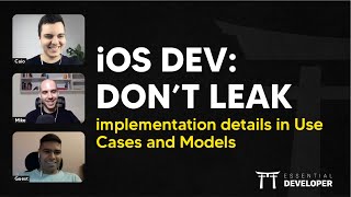 iOS DEV: Don't Leak Implementation Details In Use Cases and Models | ED Clips