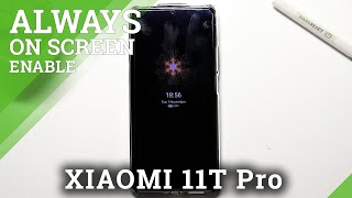How to Turn Off Always on Display in XIAOMI 11T Pro – Disable Always on Display Lock Screen