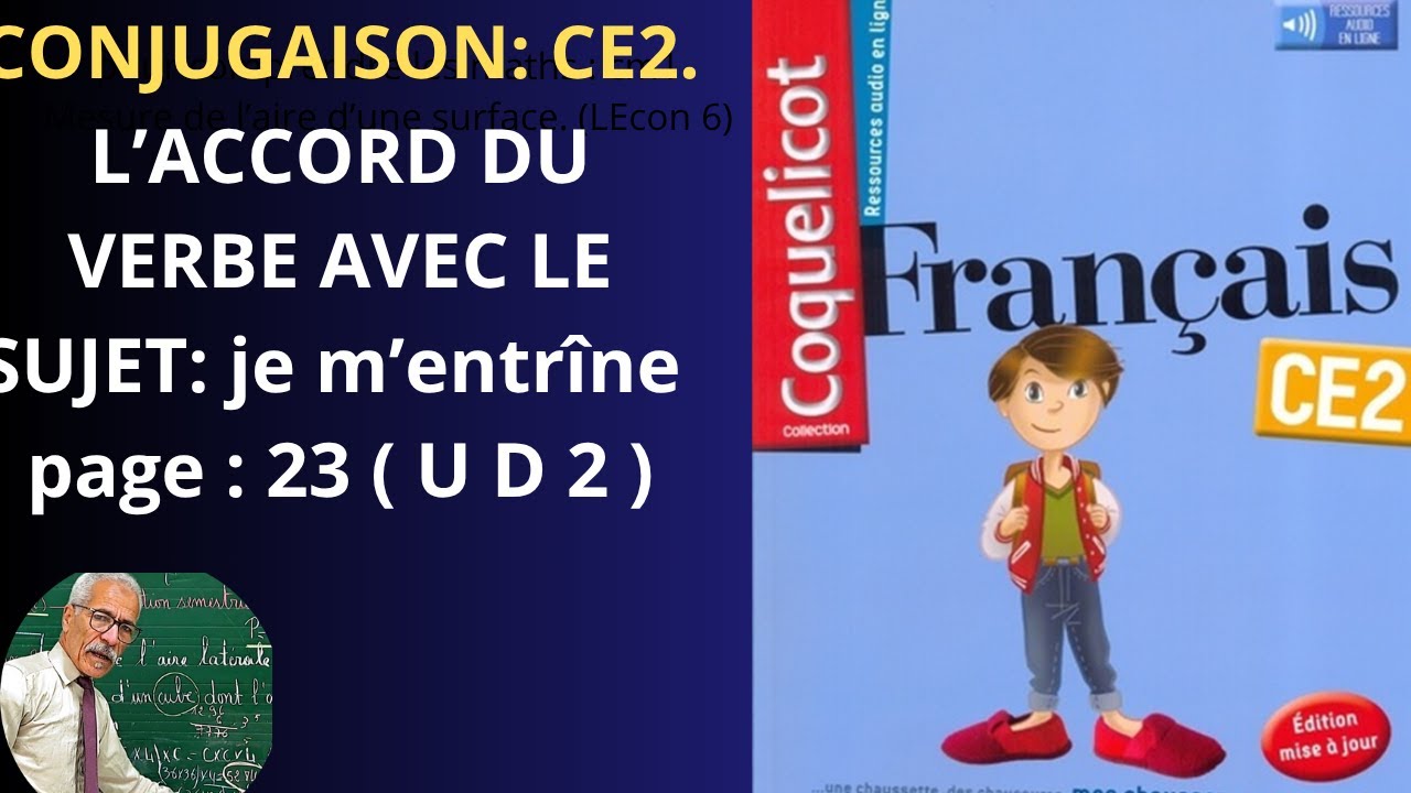 COQUELICOT FRANÇAIS CE2. L'ACCORD DU VERBE AVEC LE SUJET  PAGE 23