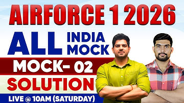 AIRFORCE 1 2026 All India Mock-02 Solution Airforce 1 2026 X-Y group Mock Test by CDA