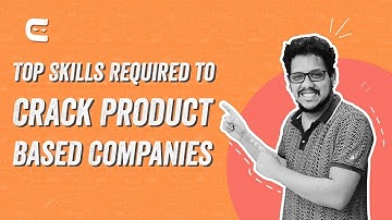 Top Skills Required to Crack Product Based Companies| Google| Microsoft|