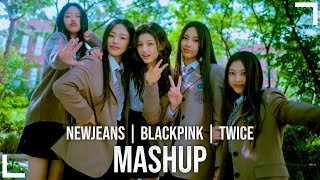 NewJeans, BLACKPINK & TWICE | Ditto, Don't Know What To Do & Feel Special Mashup