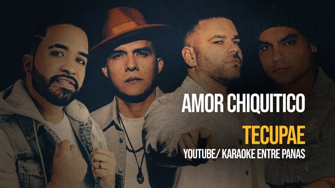 Tecupae: Amor Chiquitico (Karaoke)