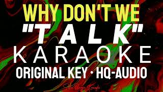 TALK KARAOKE - WHY DON'T WE | SUKA BAGJA KARAOKE