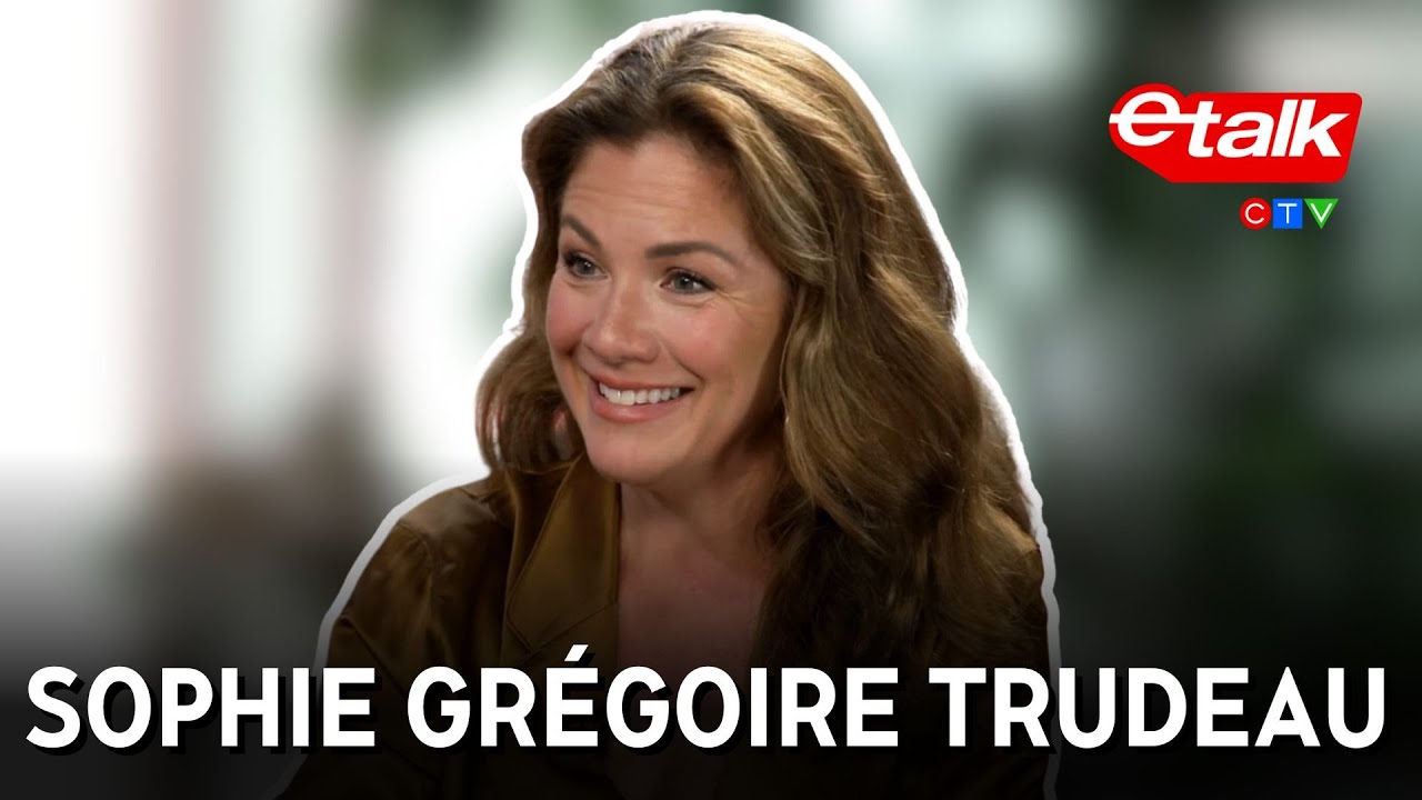 Sophie Grégoire Trudeau on single motherhood, overcoming an eating disorder and her new book | Etalk