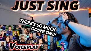 Voiceplay - Just Sing FIRST REACTION! (THERE IS SO MUCH GOING ON!!!)