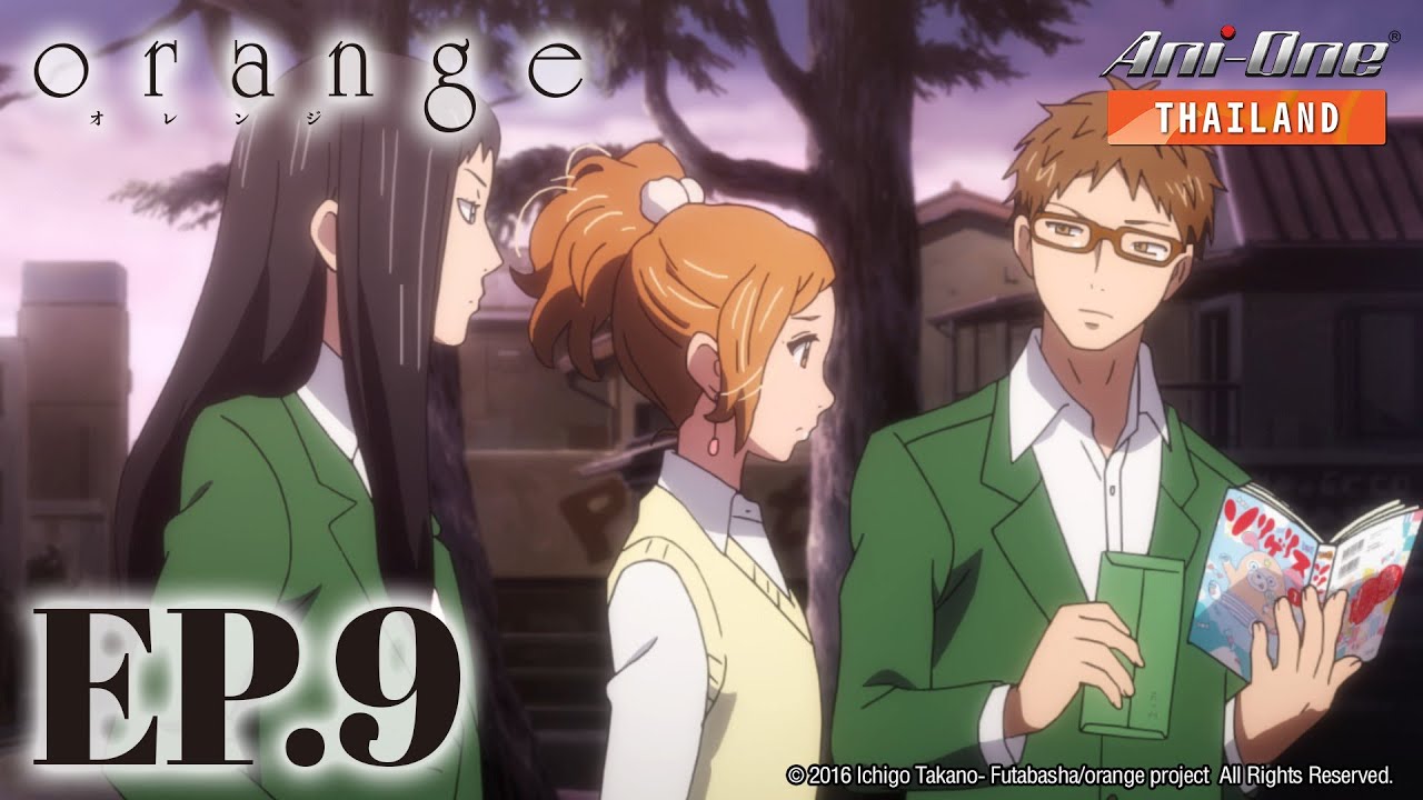 Orange ตอนที่ 9 [ซับไทย]【Ani-One Thailand】