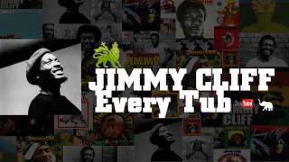 Jimmy Cliff - Every Tub