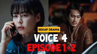 Alur Cerita Drama Korea 'VOICE SEASON 4' Episode 1 & 2 | Lee Ha-Na & Song Seung-Heon