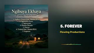 Flowing Productions - Forever Official Audio