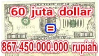 TERJAWAB! 60 juta dollar berapa rupiah