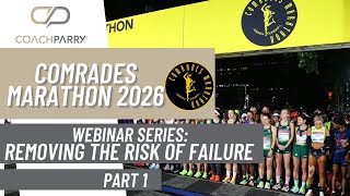 Comrades 2026 Webinar: Removing The Risk Of Failure (Part 1)