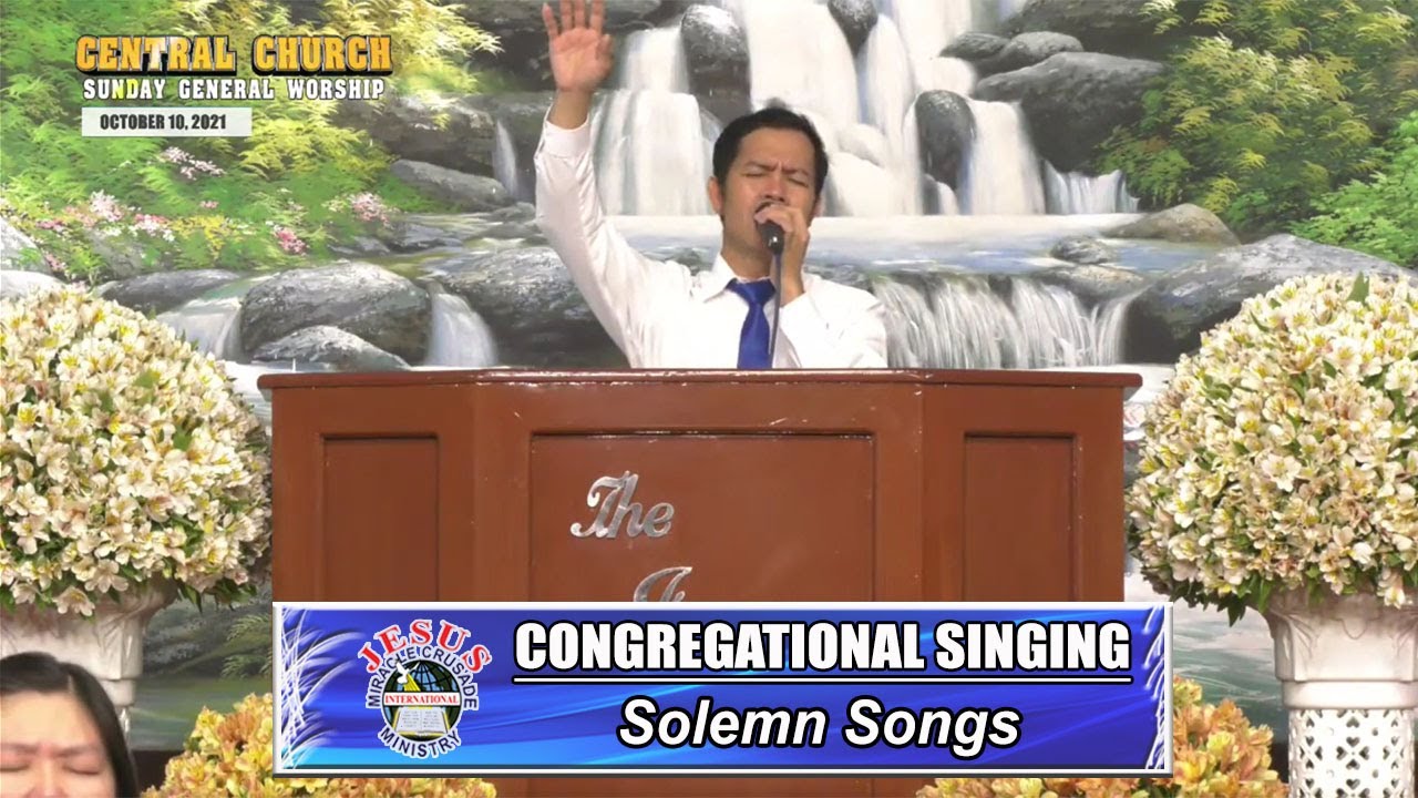 JMCIM | Congregational Singing | Solemn Songs | October 10, 2021