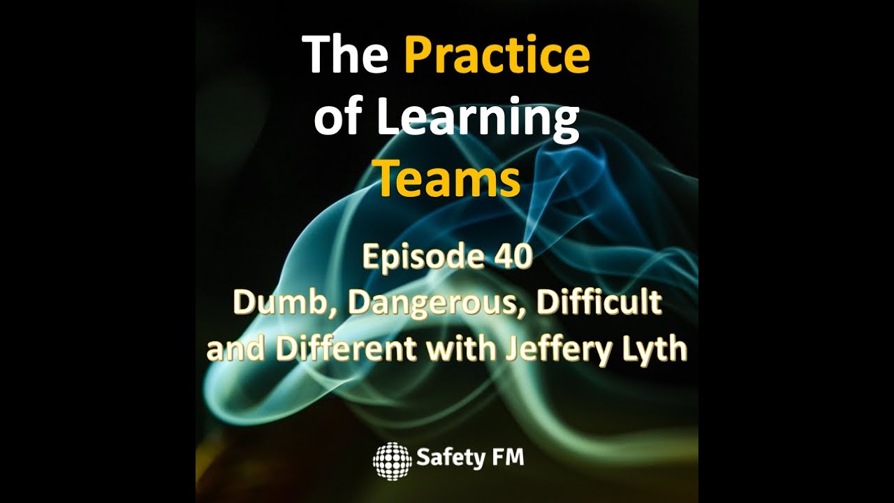 Episode 40: Dumb, Dangerous, Difficult and Different with Jeffery Lyth