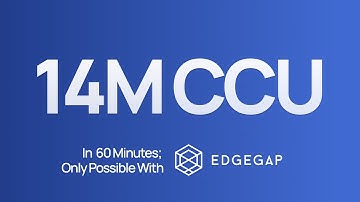 Edgegap - Performance Benchmark - 14M CCU in 60 Minutes