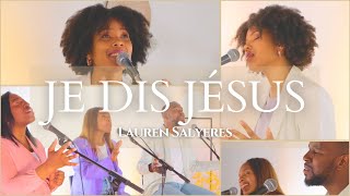 Je dis Jésus - Lauren Salyeres | Charity Gayle