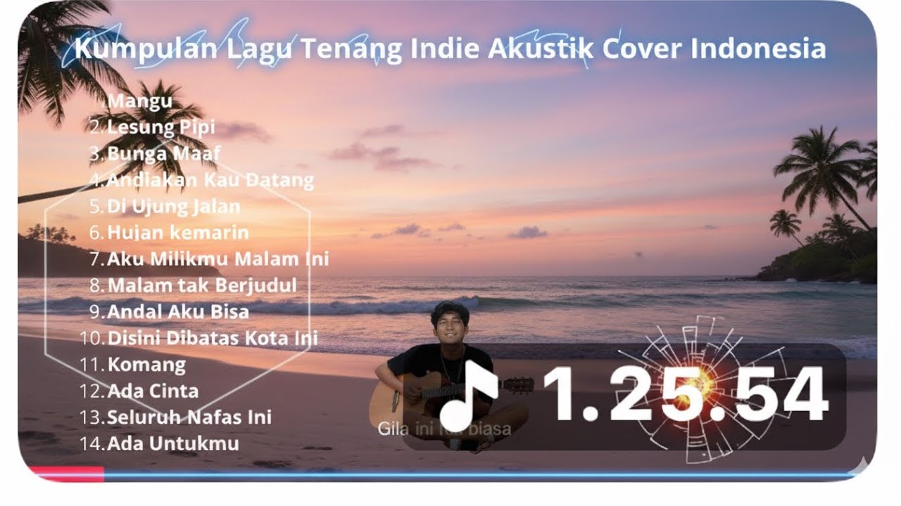 Kumpulan Lagu Tenang Indie Akustik Cover Indonesia Paling Enak Didengar Saat Santai & Kerja