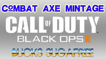 Black Ops 2 Combat Axe Minitage | Bucks SugaFree
