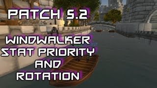 Eatmopie's Windwalker Monk DPS Rotation & Stat Priority For Patch 5.2 Update