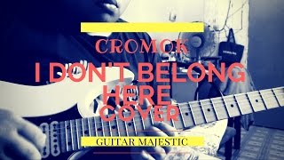 Cromok-I Dont Belong Here cover