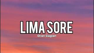 Ocan Siagian - Lima Sore | Lirik lagu