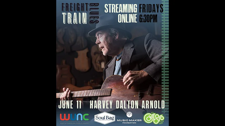 Freight Train Blues: Harvey Dalton Arnold (with sp...