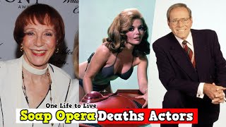 One Life to Live Cast Deaths || Soap Opera DIED Actors