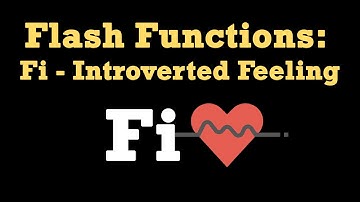 Flash Functions: Fi, Introverted Feeling (ESTJ, ISTJ, ESFP, ISFP, ENTJ, INTJ, ENFP, INFP)