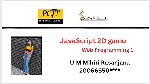 JavaScript 2d Game development|Java Institute|Mihiri Rasanjana