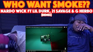 Nardo Wick ft. Lil Durk, 21 Savage & G Herbo - Who Want Smoke?? | FIRST REACTION/REVIEW