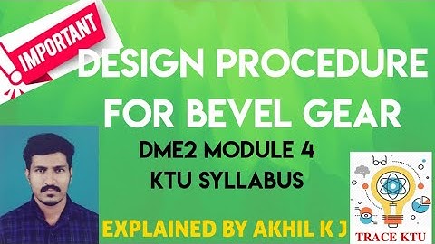 Design Procedure For Bevel Gear (KTU S8 DME 2, Module -4)