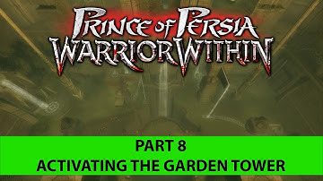 Prince of Persia: Warrior Within - Gameplay / Walkthrough - Part 8 - AZone Official - 4K 60 FPS - PC