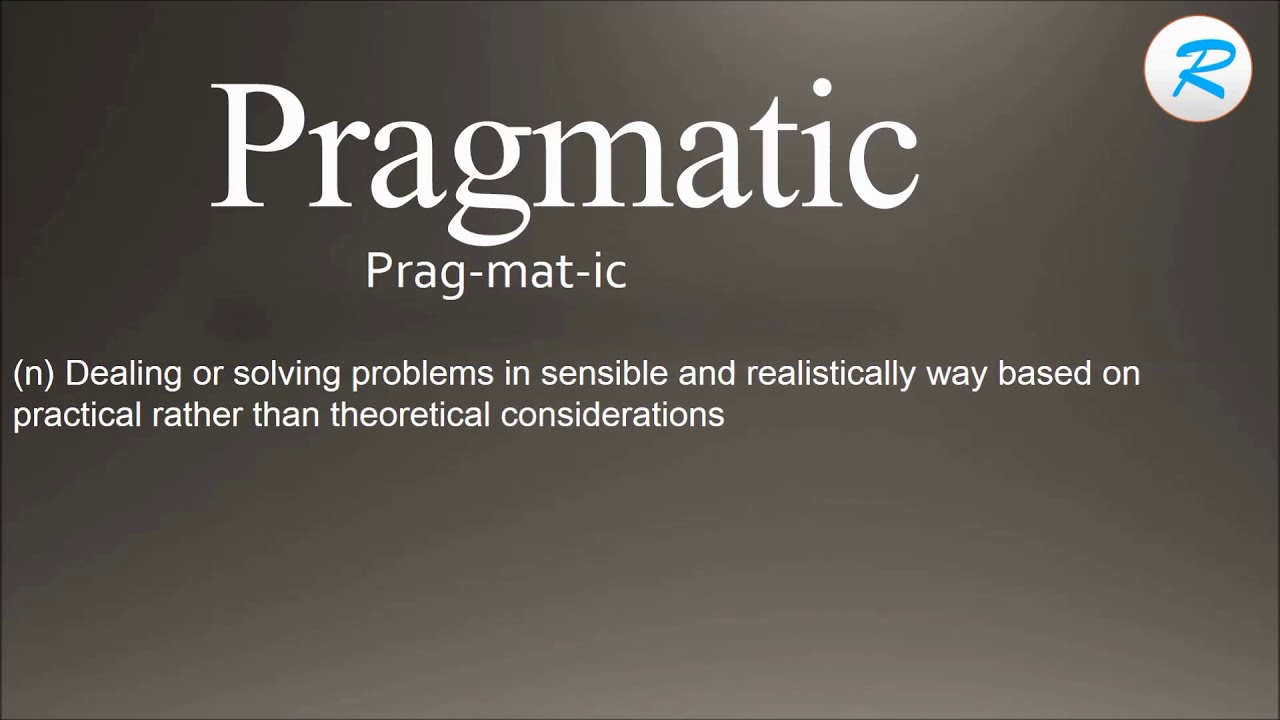 How To Pronounce Pragmatism