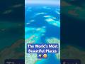 Most beautiful places in the world