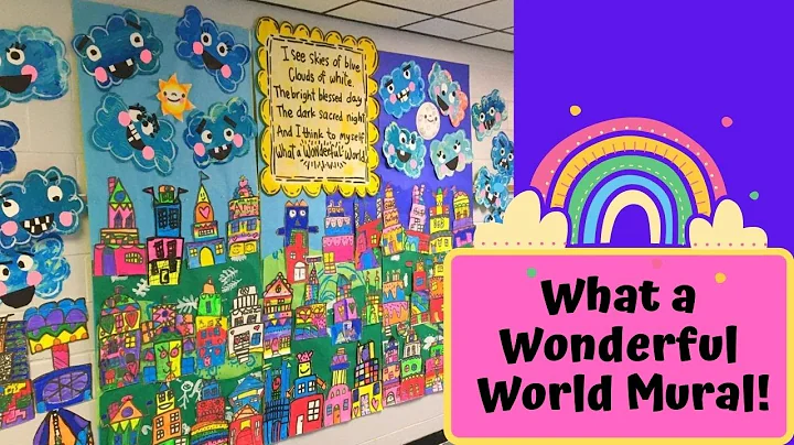 What a Wonderful World Mural with Elementary Stude...