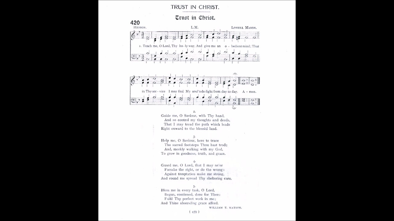 Watch Teach Me, O Lord, Thy Holy Way (Hebron) on YouTube Watch Teach Me, O Lord, Thy Holy Way (Hebron) on YouTube