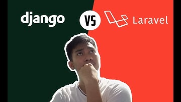 LARAVEL VS DJANGO | WHICH IS BETTER?