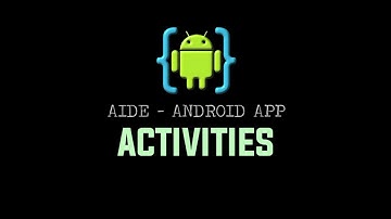 AIDE Tutorial - Android App (Activities)