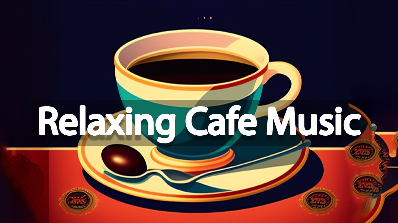 Relaxing Cafe Music Cozy Coffee Shop Ambience Jazz for Study, Work