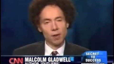 Malcolm Gladwell on the 10,000 hour Rule