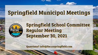 Springfield School Committee 9/30/21